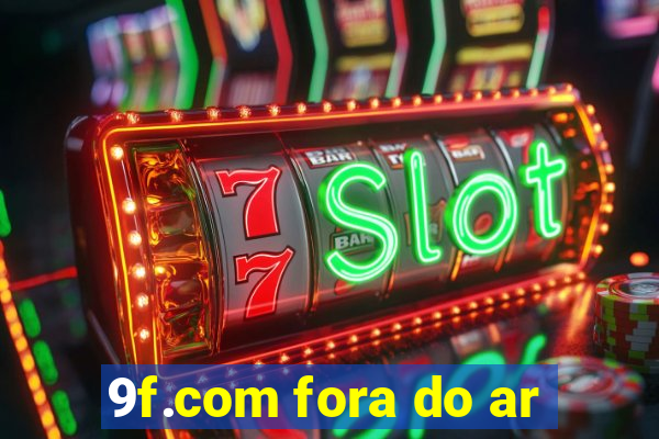 9f.com fora do ar